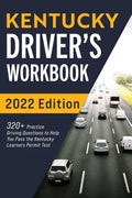 Kentucky Driver's Workbook: 320+ Practice Driving Questions to Help You Pass the Kentucky Learner's Permit Test - Paperback