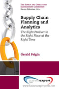 Supply Chain Planning and Analytics: The Right Product in the Right Place at the Right Time The Right Product in the Right Place at the Right Time - Paperback