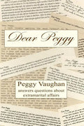 Dear Peggy: Peggy Vaughan answers questions about extramarital affairs - Paperback