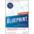 The Blueprint: 6 Practical Steps to Lift Your Leadership to New Heights - Hardcover