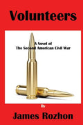 Volunteers: A Novel of The Second American Civil war - Paperback