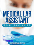 Medical Lab Assistant Exam Study Guide - Paperback