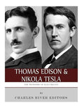 Thomas Edison and Nikola Tesla: The Pioneers of Electricity - Paperback