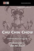 Chu Chin Chow: The 1916 Musical Comedy: Complete Book and Lyrics - Paperback