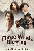 Three Winds Blowing: 2021 Revised and Expanded Edition - Paperback