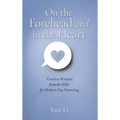 On the Forehead and In the Heart: Timeless Wisdom from the Bible for Modern-Day Parenting - Hardcover