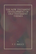New Testament Development of Old Testament Themes - Paperback
