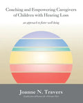 Coaching and Empowering Caregivers of Children with Hearing Loss: an approach to foster well-being - Paperback