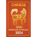 Dog Chinese Horoscope 2024 - Paperback
