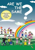Are We The Same? Ancillary Book for Parents, Teachers and SLOs - Paperback