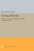 Going Abroad: European Travel in Nineteenth-Century American Culture - Paperback