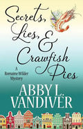 Secrets, Lies, & Crawfish Pies - Paperback