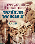 Jews Who Helped Settle the Wild West - Paperback