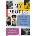 My People: Five Decades of Writing about Black Lives - Paperback