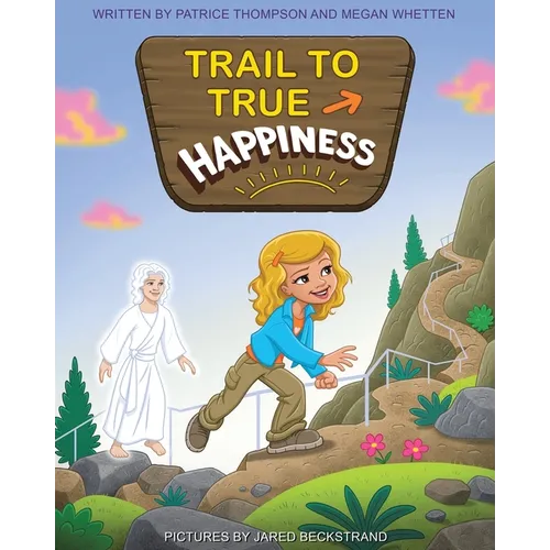 Trail to True Happiness - Paperback