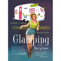 Glamping with Maryjane: Glamour + Camping - Paperback