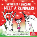 Never Let a Unicorn Meet a Reindeer - Hardcover