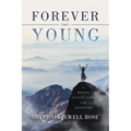 Forever Young: A Memoir of Love, Loss and Adventure - Paperback
