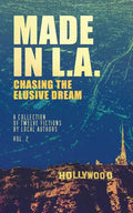 Made in L.A. Vol. 2: Chasing the Elusive Dream - Paperback