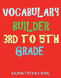 Vocabulary Builder 3rd To 5th Grade: 132 Interesting & Educational Word Search Puzzles - Paperback