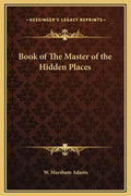 Book of the Master of the Hidden Places - Hardcover
