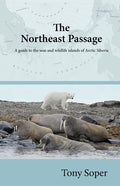 The Northeast Passage: A guide to the seas and wildlife islands of Arctic Siberia - Paperback