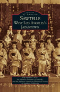 Sawtelle: West Los Angeles's Japantown - Hardcover