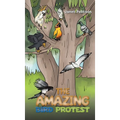 The Amazing Bird Protest - Hardcover
