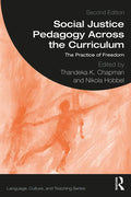 Social Justice Pedagogy Across the Curriculum: The Practice of Freedom - Paperback