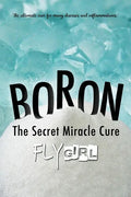 Boron - The secrect miracle cure: The ultimate cure for many diseases, inflammatitons, ... - Paperback