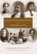 Can Anything Beat White?: A Black Family's Letters - Paperback