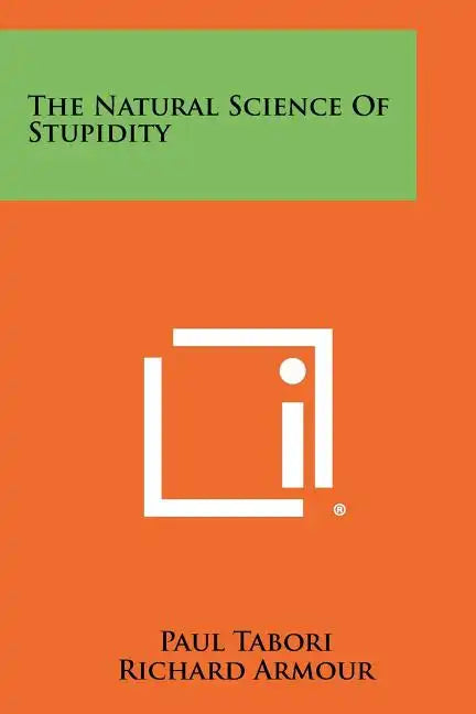 The Natural Science Of Stupidity - Paperback