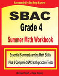 SBAC Grade 4 Summer Math Workbook: Essential Summer Learning Math Skills plus Two Complete SBAC Math Practice Tests - Paperback