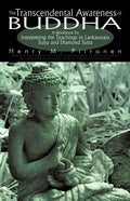 The Transcendental Awareness of Buddha: A Workbook for Interpreting the Teachings in Lankavatara Sutra and Diamond Sutra - Paperback