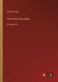The Violet Fairy Book: in large print - Paperback