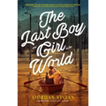The Last Boy and Girl in the World - Paperback