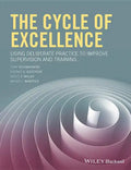 The Cycle of Excellence: Using Deliberate Practice to Improve Supervision and Training - Paperback