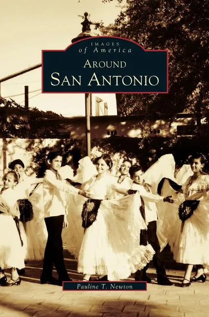 Around San Antonio - Hardcover