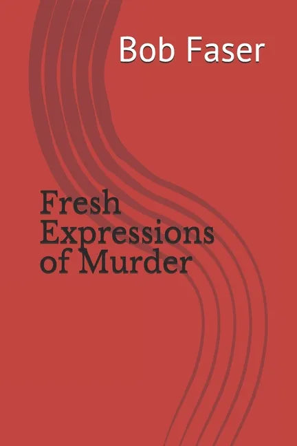 Fresh Expressions of Murder - Paperback