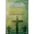 Memorizing the Story of Abraham and the Sacrifice Isaac: Memorize Scripture, Memorize the Bible, and Seal God's Word in Your Heart - Paperback