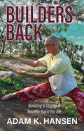 Builders Back: Building a Strong & Healthy Back For Life - Paperback