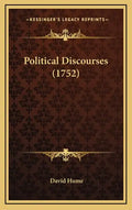 Political Discourses (1752) - Hardcover