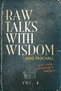 Raw Talks With Wisdom: Not Your Grandma's Devo - Volume 4 (October, November, December) - Paperback