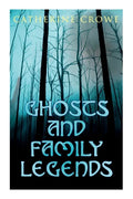 Ghosts and Family Legends: Horror Stories & Supernatural Tales - Paperback