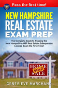 New Hampshire Real Estate Exam Prep: The Complete Guide to Passing the New Hampshire AMP Real Estate Salesperson License Exam the First Time! - Paperback