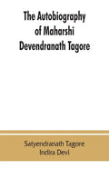 The autobiography of Maharshi Devendranath Tagore - Paperback