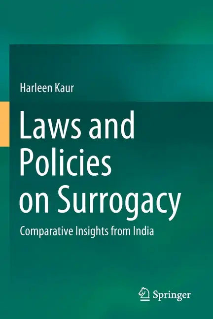 Laws and Policies on Surrogacy: Comparative Insights from India - Paperback