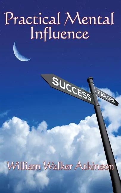 Practical Mental Influence - Hardcover