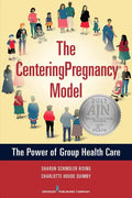 The Centeringpregnancy Model: The Power of Group Health Care - Paperback