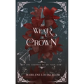 To Wear A Crown: A Fantasy Action & Adventure Novel for Adults - Paperback